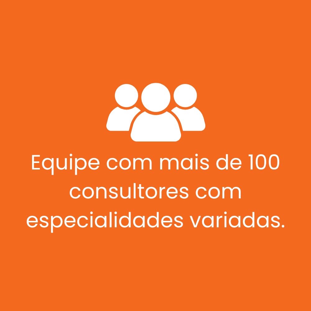 Equipe com mais de 100 consultores com especialidades variadas.